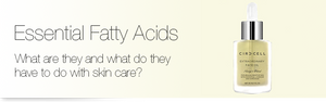 What Are Essential Fatty Acids and What Do They Have to Do With Skin Care?